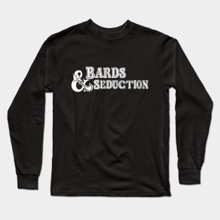 Bards and Seduction Long Sleeve T-Shirt